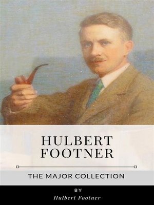 cover image of Hulbert Footner &#8211; the Major Collection